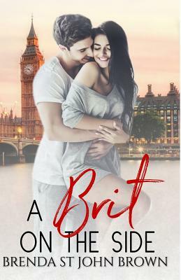 A Brit on the Side by Brenda St John Brown