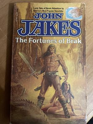 The Fortunes of Brak by John Jakes