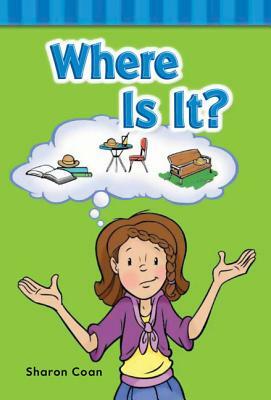 Where Is It? (Short Vowel Rimes) by Sharon Coan