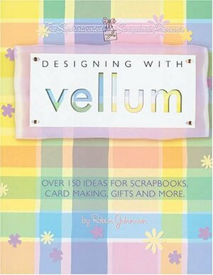 Designing with Vellum by Dan Mayron, Robin Johnson