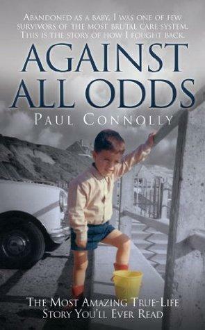 Against All Odds: by Paul Connolly, Paul Connolly
