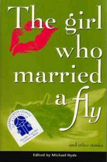 The Girl Who Married a Fly by Michael Hyde