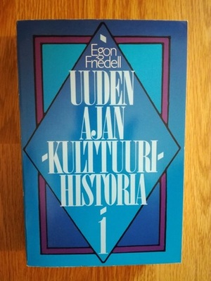 Uuden ajan kulttuurihistoria I: Johdanto, renessanssi ja uskonpuhdistus by Egon Friedell