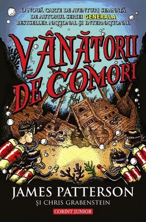 Vânătorii de comori by Mark Shulman, Chris Grabenstein, James Patterson, Mădălina Andrei, Juliana Neufeld