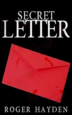 The Secret Letter by Roger Hayden