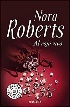 Al rojo vivo by Nora Roberts