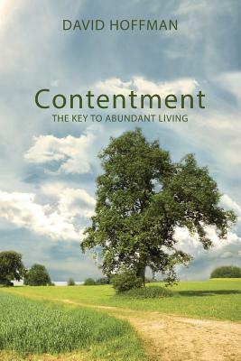 Contentment: The Key to Abundant Living by David Hoffman