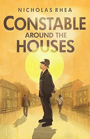 Constable Around the Houses by Nicholas Rhea