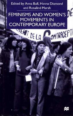 Feminisms and Women's Movements in Contemporary Europe by 