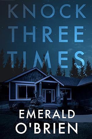 Knock Three Times by Emerald O'Brien