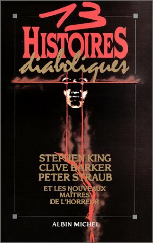 13 histoires Diaboliques by Peter Straub, Douglas E. Winter, Jean-Daniel Brèque, Stephen King, Clive Barker