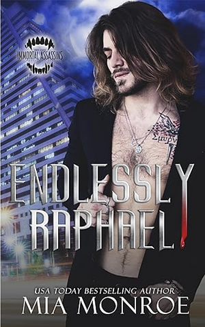 Endlessly Raphael by Mia Monroe