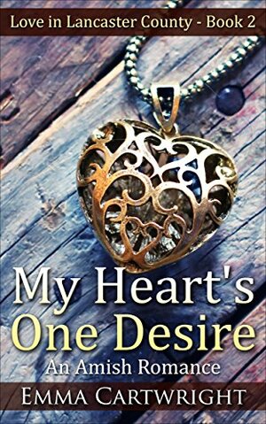 My Heart's One Desire by Emma Cartwright