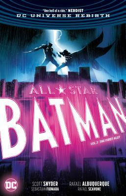 All-Star Batman Vol. 3: The First Ally by Scott Snyder