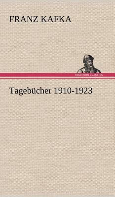 Tagebucher 1910-1923 by Franz Kafka