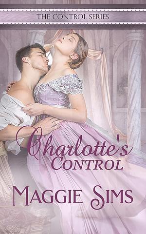 Charlotte's Control  by Maggie Sims
