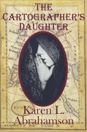 The Cartographer's Daughter by Karen L. Abrahamson