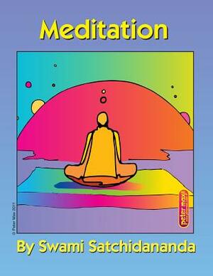 Meditation Excerpts from Talks by Sri Swami Satchidananda by Sri Swami Satchidananda