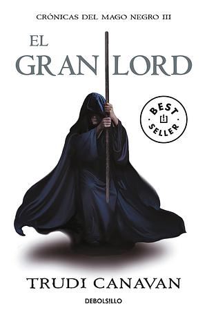 El gran Lord by Trudi Canavan