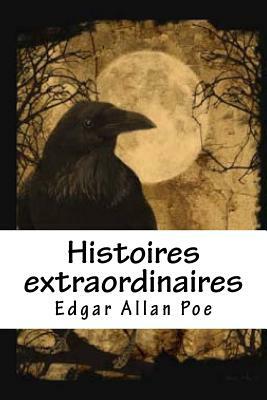 Histoires extraordinaires by Edgar Allan Poe