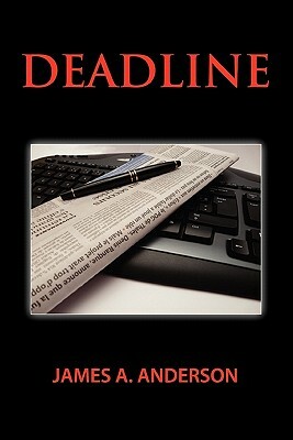Deadline by James a. Anderson
