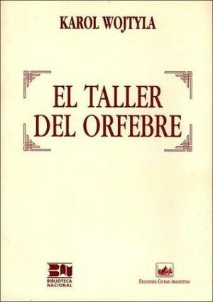 El Taller del Orfebre by Karol Wojtyla