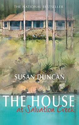 The House at Salvation Creek by Susan Duncan
