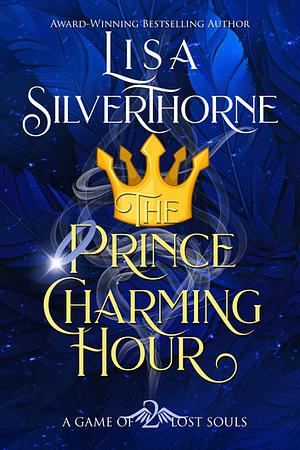 The Prince Charming Hour by Lisa Silverthorne