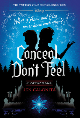 Conceal, Don't Feel by Jen Calonita