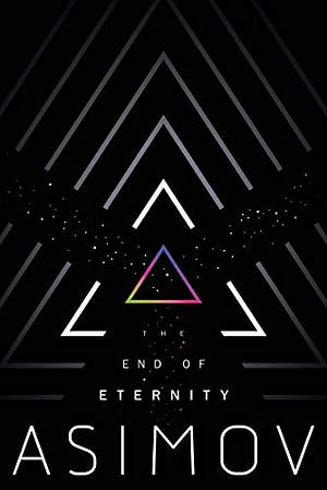 The End of Eternity by Isaac Asimov