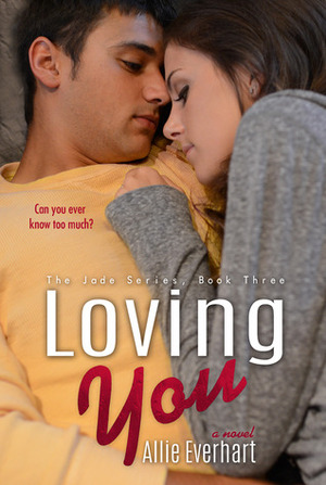 Loving You by Allie Everhart