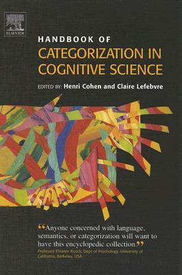 Handbook of Categorization in Cognitive Science by Henri Cohen