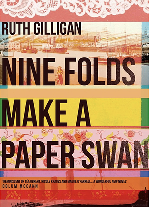 Nine Folds Make A Paper Swan by Ruth Gilligan