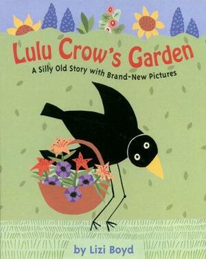 Lulu Crow's Garden by Lizi Boyd