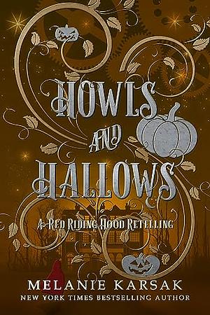 Howls and Hallows by Melanie Karsak