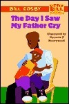 The Day I Saw My Father Cry by Varnette P. Honeywood, Bill Cosby