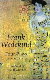 Four Plays, Vol. 2 by Frank Wedekind, Carl L. Mueller