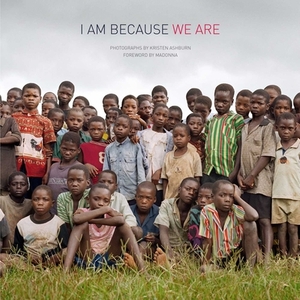 I Am Because We Are by 