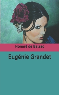 Eugénie Grandet by Honoré de Balzac