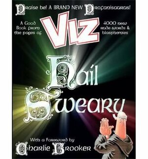 Hail Sweary: The All New Profanisaurus by VIZ