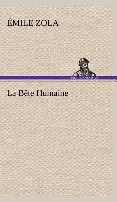 La Bête Humaine by Émile Zola