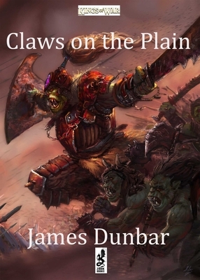 Claws on the Plain by James Dunbar