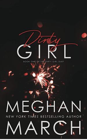 Dirty Girl by Meghan March