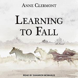 Learning to Fall by Anne Clermont