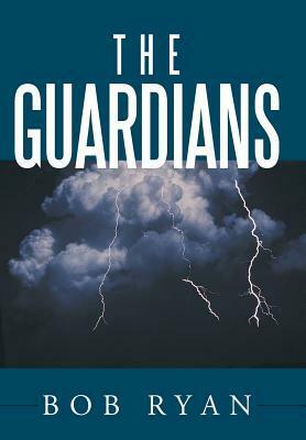 The Guardians by Bob Ryan