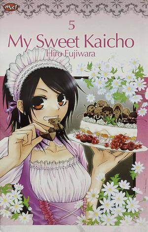 My Sweet Kaicho Vol. 05 by Hiro Fujiwara