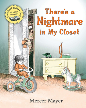 There's a Nightmare in My Closet by Mercer Mayer