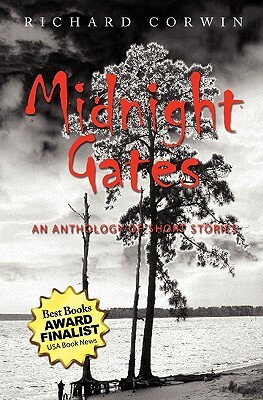 Midnight Gates: An Anthology of Short Stories by Richard Corwin