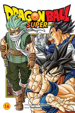 Dragon Ball Super, Vol. 16: The Universe's Greatest Warrior by Akira Toriyama, Toyotarou