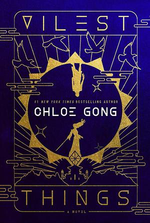 Vilest Things by Chloe Gong